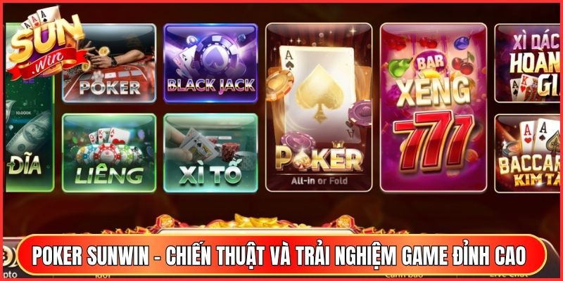 Poker Sunwin - Chiến Thuật Và Trải Nghiệm Game Đỉnh Cao 4 Poker Sunwin - Chiến Thuật Và Trải Nghiệm Game Đỉnh Cao